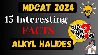 Alkyl halidesOrganic chemistry MDCAT 15 Interesting Facts Series Most Important MCQsMDCAT 2024 [upl. by Gilboa628]