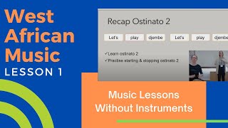 West African Music  Lesson 1  Music Lessons Without Instruments [upl. by Razatlab]