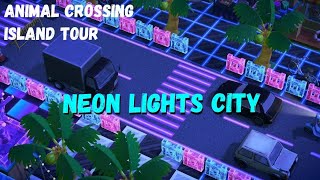 ACNH Island Tour Neon Lights City [upl. by Ludwig]