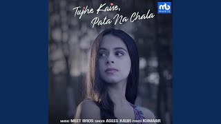 Tujhe Kaise Pata Na Chala [upl. by Ahcorb815]