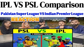 IPL VS PSL Comparison  Pakistan Super League VS Indian Premier League SpicyReactionpk [upl. by Ihcur]