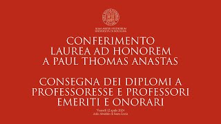 Laurea ad honorem a Paul T Anastas e consegna Diplomi a Professori Emeriti  Live del 1242024 [upl. by Macdonell]