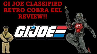 GI JOE CLASSIFIED RETRO COBRA EEL REVIEW [upl. by Nilkcaj997]