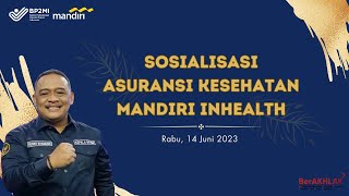 Sosialisasi Asuransi Kesehatan Mandiri Inhealth [upl. by Clifton]