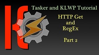 KLWP and Tasker Tutorial  HTTP Get and RegEx Part 2 [upl. by Nwahsit]