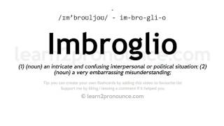 Pronunciation of Imbroglio  Definition of Imbroglio [upl. by Zackariah167]