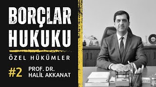 Prof Dr Halil Akkanat Borçlar Hukuku Özel Hükümler2 Kullandırma Borcu Doğuran Sözleşmeler2 [upl. by Molli414]