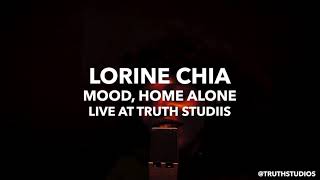 Mood Home Alone Live At Truth Studios  Lorine Chia [upl. by Guevara145]