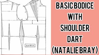 HOW TO MAKE A BASIC BODICE WITH SHOULDER DART  NATALIE BRAY [upl. by Enid573]