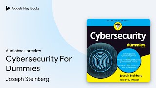 Cybersecurity For Dummies by Joseph Steinberg · Audiobook preview [upl. by Aniral]