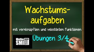 Mathe AbiturFachabi Analysis Wachstumsaufgaben verknüpfter eFkt Übung 34 [upl. by Alyakem]