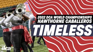 2022 DCA World Championships  Hawthorne Caballeros World Class  Timeless drumcorps dcacorps [upl. by Atteselrahc703]