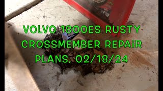 Volvo 1800ES Rusty Crossmember Repair Plans 021824 [upl. by Ardelis]