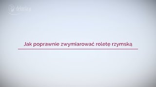 Jak wymierzyć roletę rzymską  dekoriapl [upl. by Aleit]