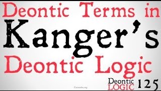 Terms in Kangers Deontic Logic [upl. by Nohsal783]