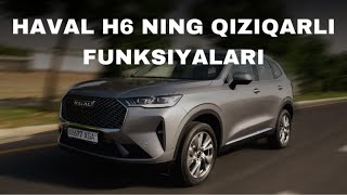 HAVAL H6 Ning qiziqarli funksiyalari  Haval h6 navoiy  HAVAL h6 2024 [upl. by Nibla664]