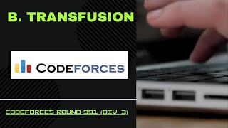 B Transfusion  Codeforces Round 991 Div 3 codeforces contest coding [upl. by Gascony]