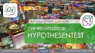 Rechtsseitiger Hypothesentest  Wahrscheinlichkeit und Statistik  Flip the Classroom [upl. by Nylimaj420]