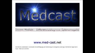 Medcast Innere Medizin  Differenzialdiagnose Splenomegalie Milzschwellung [upl. by Nalrah]