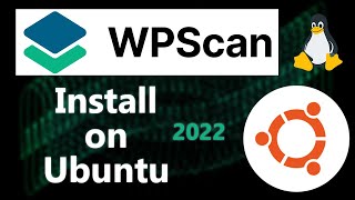 How to Install Wpscan on Ubuntu Based System 2022 [upl. by Letsirc16]