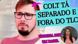 COLT EM UMA FASE DIFÍCIL FOI ABANDONADO PELA VANESSA E PELO CANAL TLC  90 DIAS PARA CASAR [upl. by Llertram57]