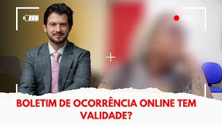 BOLETIM DE OCORRÊNCIA ONLINE TEM VALIDADE JURÍDICA [upl. by Elamef]