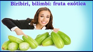 O QUE É BIRIBIRI   Bilimbi  fruta biribiri [upl. by Ylla]