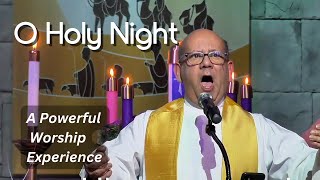 A worshipful Experience of Oh Holy Night The Stars Are Brightly Shining [upl. by Balkin695]