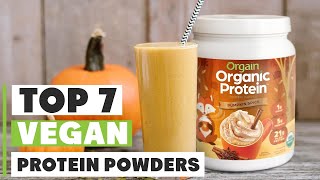 7 Best Vegan Protein Powders for Muscle Building [upl. by Einhpad]