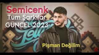 SEMİCENK  TÜM ŞARKILARI 2023 EYLÜL MİX [upl. by Dinse]