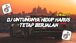 DJ BERNADYA  UNTUNGNYA HIDUP HARUS TETAP BERJALAN VIRAL TIKTOK TERBARU 2024 [upl. by Malva444]