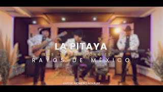 La Pitaya  Los Internacionales Rayos de México VIDEO [upl. by Dolan61]