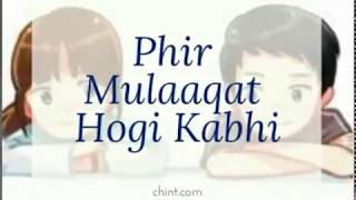 Phir Mulaaqat Hogi Kabhi Lyrics with English Translation [upl. by Araic452]