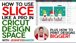 How to Use the Cricut Slice Tool to Modify Designs and Print BIGGER Images [upl. by Dagney]