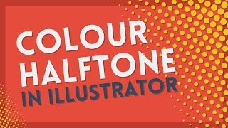 Create Color Halftones  Illustrator Tutorial [upl. by Eerised]