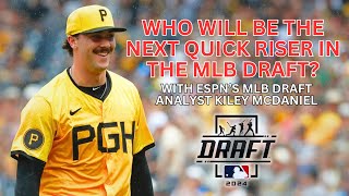 NEXT FAST RISER IN 2024 MLB DRAFT with ESPN Analyst Kiley McDaniel [upl. by Zsa]