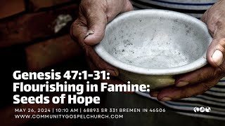 Flourishing in Famine Seeds of Hope Genesis 47131 [upl. by Jamie672]