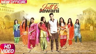 Jatt Te Jawani Official Video Armaan Bedil  Sara Gurpal  Jashan Nanarh  Speed Records [upl. by Saxen471]