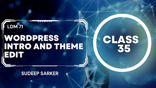 WordPress Intro and Theme Edit Class 35 [upl. by Gerge]