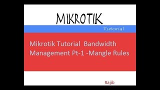 Mikrotik Tutorial  Bandwidth Management Pt 1 Mangle Rules [upl. by Hakym]