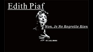 ★Music★ Edith Piaf  Non Je Ne Regrette Rien [upl. by Bogey]