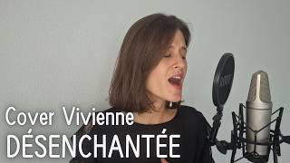 Désenchantée  Mylène Farmer Cover Vivienne [upl. by Hendel321]