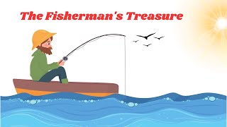 Improve your English listening The Fishermans Treasure [upl. by Ardnaskela933]