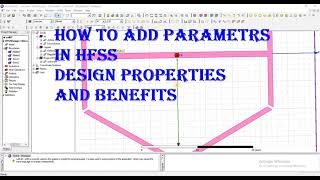 how to add parameters in hfss design properties and optimization in hfss [upl. by Teerprah]