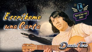 ESCRÍBEME UNA CARTA  DANIEL TORO KaraOke HD [upl. by Nanaek]