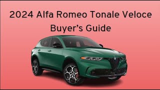 2024 Alfa Romeo Tonale Veloce Buyer’s Guide [upl. by Llenrad]