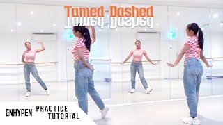 PRACTICE ENHYPEN 엔하이픈  TamedDashed  Dance Tutorial  SLOWED  WMIRROR CHORUS [upl. by Sekofski]