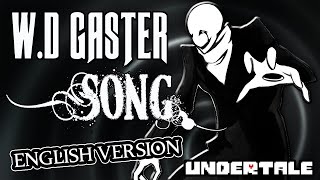 UNDERTALE  quot WD GASTER quot ORIGINAL SONG by BranimeStudios English Version [upl. by Rizzi301]