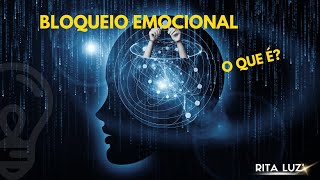 BLOQUEIO EMOCIONAL O QUE É [upl. by Higgins]