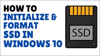 How to Initialize and Format New SSD in Windows 10 [upl. by Dennett]